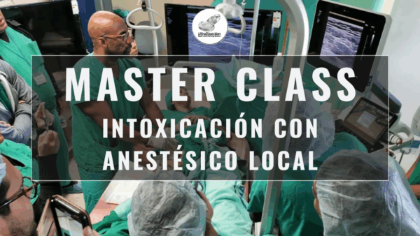Master Class en video: INTOXICACIÓN CON ANESTÉSICO LOCAL