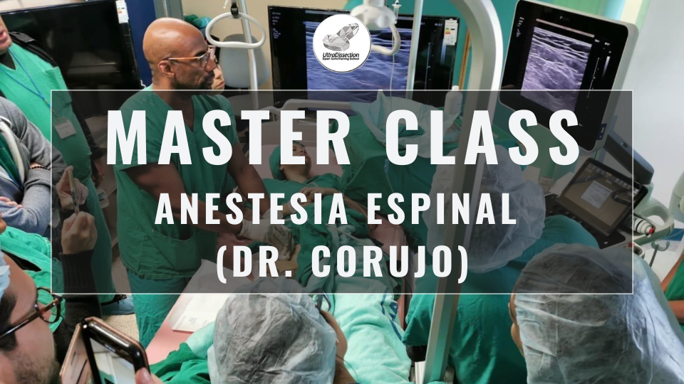 Master Class en video: ANESTESIA ESPINAL (DR. CORUJO)