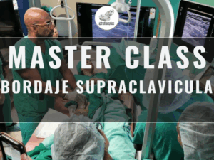 Master Class en video: ABORDAJE SUPRACLAVICULAR