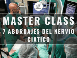 Master Class en video: 7 ABORDAJES DEL NERVIO CIATICO