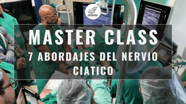 Master Class en video: 7 ABORDAJES DEL NERVIO CIATICO