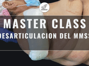 Master Class en video: DESARTICULACION DEL MMSS