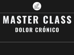 Master Class en video: DOLOR CRÓNICO