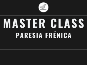 Master Class en video: PARESIA FRÉNICA