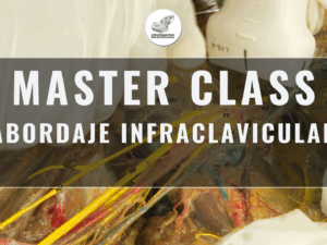 Master Class en video: ABORDAJE INFRACLAVICULAR