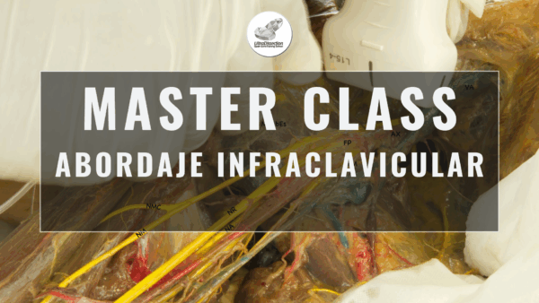 Video Master Class 7 | Abordaje Infraclavicular