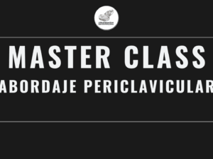 Master Class en video: ABORDAJE PERICLAVICULAR